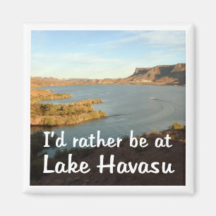 Ich würde eher bei Lake Havasu sein Magnet