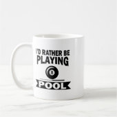 Ich würde eher Billard Billard Pool Pla spielen Kaffeetasse (Links)