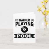 Ich würde eher Billard Billard Pool Pla spielen Karte (Gelbe Blume)