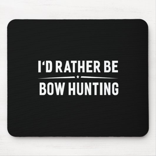 Ich würde eher Bow Jagen Arrow Bow Jäger sein Mousepad (Vorne)