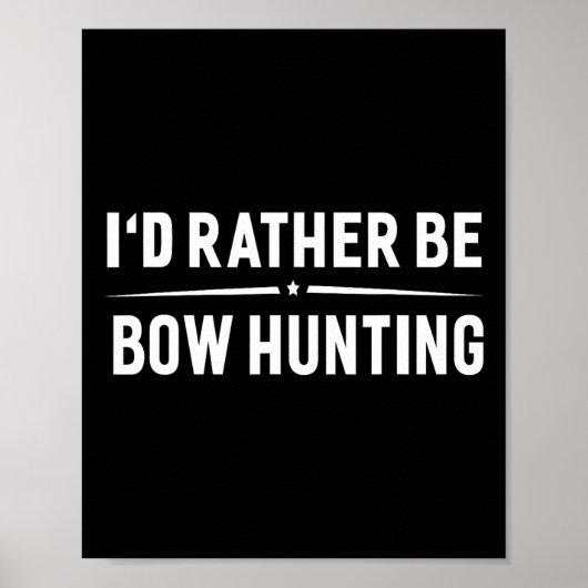Ich würde eher Bow Jagen Arrow Bow Jäger sein Poster (Vorne)