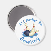 Ich würde eher Bowling Magnet sein (Vorderseite/Rückseite)