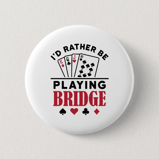 Ich würde eher Bridge Cool Bridge Card Game spiele Button (Vorderseite)