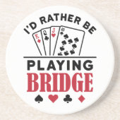 Ich würde eher Bridge Cool Bridge Card Game spiele Getränkeuntersetzer (Vorne)