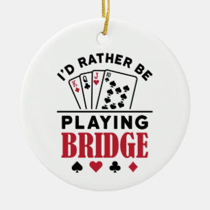 Ich würde eher Bridge Cool Bridge Card Game spiele Keramik Ornament