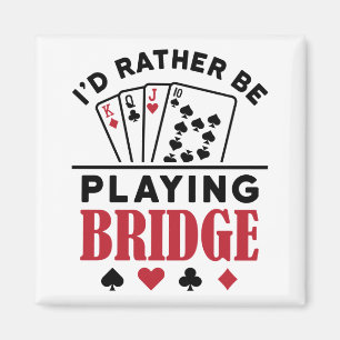 Ich würde eher Bridge Cool Bridge Card Game spiele Magnet