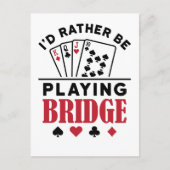 Ich würde eher Bridge Cool Bridge Card Game spiele Postkarte (Vorderseite)