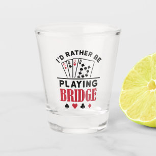 Ich würde eher Bridge Cool Bridge Card Game spiele Schnapsglas