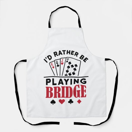 Ich würde eher Bridge Cool Bridge Card Game spiele Schürze (Vorderseite)