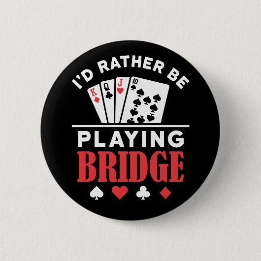Ich würde eher Bridge spielen Button (Vorderseite)