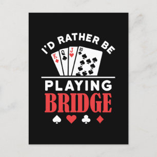 Ich würde eher Bridge spielen Postkarte