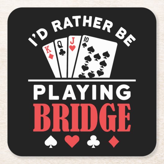 Ich würde eher Bridge spielen Rechteckiger Pappuntersetzer (Vorderseite)