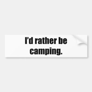 Ich würde eher Camping sein Autoaufkleber