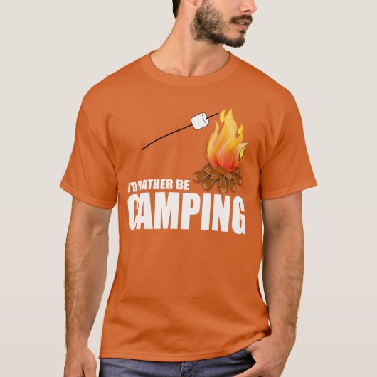 Ich würde EHER CAMPING SEIN T-Shirt (Vorderseite)