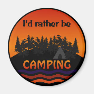 Ich würde eher Campingsmagnet sein Magnet