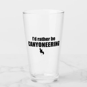 Ich würde eher Canyoneering sein Glas