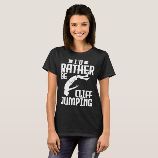 Ich würde eher Cliff Jumping Cliff Jumping T-Shirt (Vorne ganz)