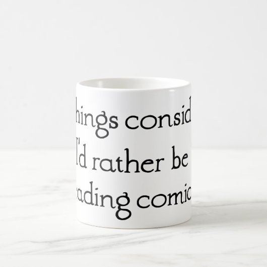 "Ich würde eher Comicen lesen" Kaffeezubereitung T Kaffeetasse (Mittel)