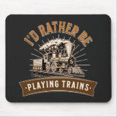Ich würde eher Dampfzüge-Eisenbahn-Motor spielen Mousepad (Vorne)