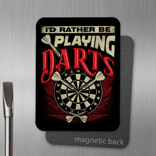 Ich würde eher Darts spielen Magnet