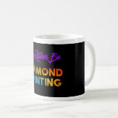 Ich würde eher Diamantanstriche machen, Tasse (VorderseiteRechts)