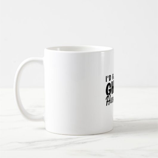 Ich würde eher die Jagd auf Geisterjäger sein Kaffeetasse (Links)