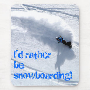 Ich würde eher die matte Snowboardingmaus sein Mousepad