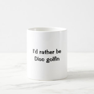 Ich würde eher Disc golfin Golfkaffee-Tassenschale Kaffeetasse