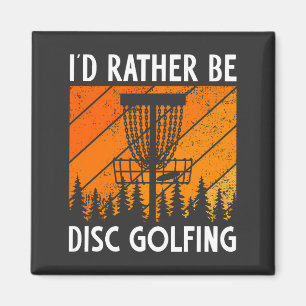 Ich würde eher "Disk Golfing Retro Disk Golf" spie Magnet