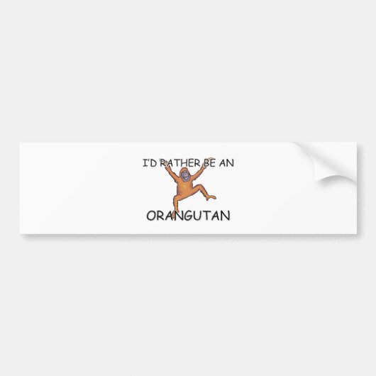 Ich würde eher ein Orang-Utan sein Autoaufkleber (Vorne)