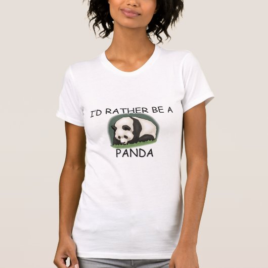 Ich würde eher ein Panda-Bär sein T-Shirt (Vorderseite)