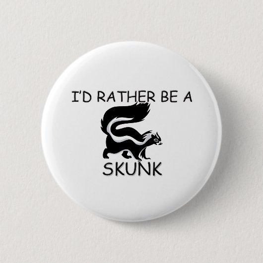Ich würde eher ein Stinktier sein Button (Vorderseite)