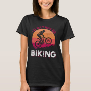 Ich würde eher Fahrrad Mountainbike MTB Fahrrad fa T-Shirt