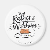 Ich würde eher FRIENDS™ sehen Magnet (Vorne)