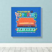 Ich würde eher FRIENDS™ Vibrant Grapic beobachten Leinwanddruck (Insitu (Holzboden))