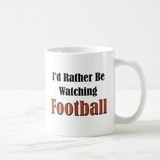 Ich würde eher Fußball gucken Kaffeetasse (Rechts)