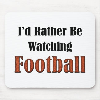Ich würde eher Fußball gucken Mousepad