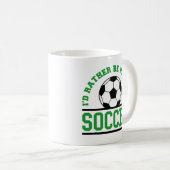 Ich würde eher Fußball spielen Kaffeetasse (VorderseiteRechts)