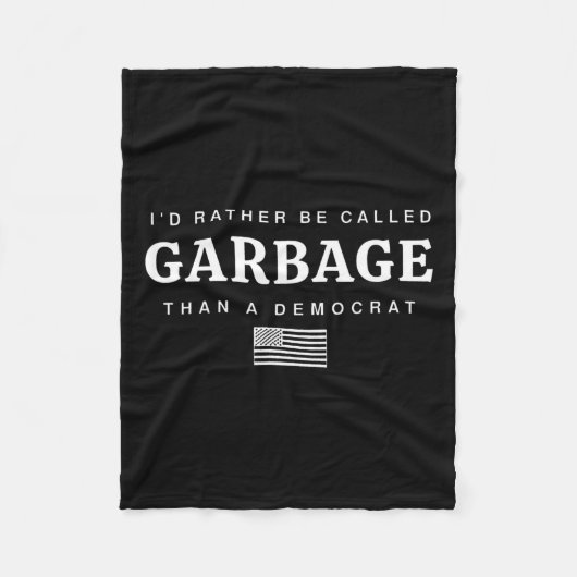 Ich würde eher Garbage genannt als ein Demokrat Tr Fleecedecke (Vorderseite)