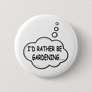 Ich würde eher Gartenarbeit machen Button