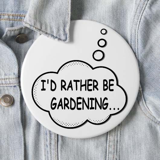 Ich würde eher Gartenarbeit machen Button (Beispiel)