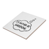 Ich würde eher Gartenarbeit machen Fliese (Seite)