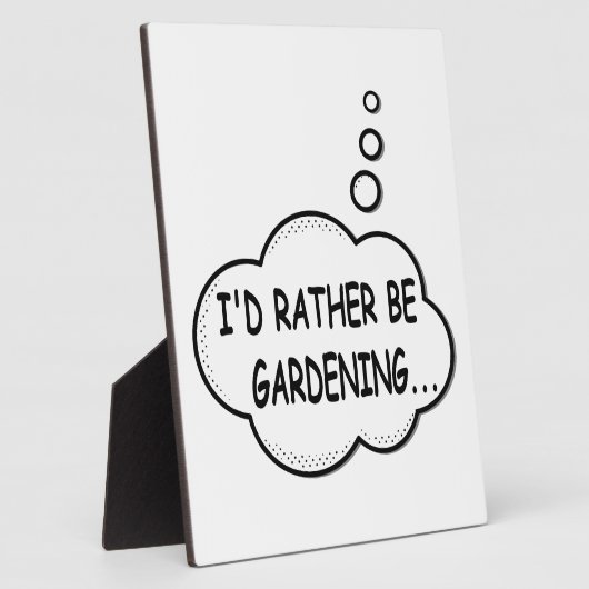 Ich würde eher Gartenarbeit machen Fotoplatte (Seite)