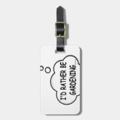 Ich würde eher Gartenarbeit machen Gepäckanhänger (Vorderseite vertikal)