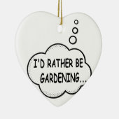 Ich würde eher Gartenarbeit machen Keramik Ornament (Rechts)