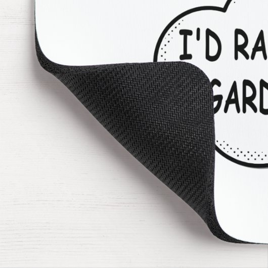 Ich würde eher Gartenarbeit machen Mousepad (Ecke)