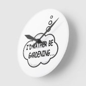 Ich würde eher Gartenarbeit machen Runde Wanduhr (Winkel)