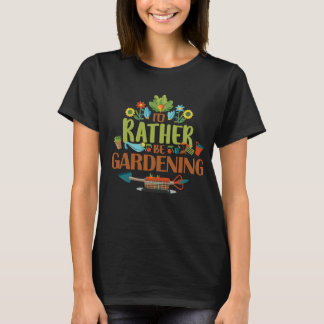 Ich würde eher Gartenarbeit machen. T-Shirt