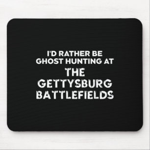 Ich würde eher Geisterjagd auf dem Gettysburger Tt Mousepad