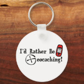 Ich würde eher Geocaching machen! Schlüsselanhänger (Vorderseite)